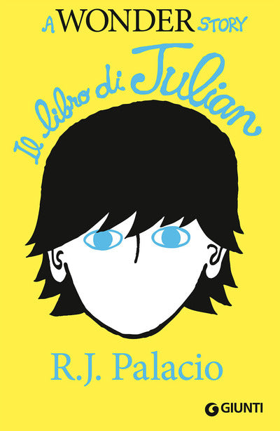 Il libro di Julian. A Wonder story di Palacio R. J.
