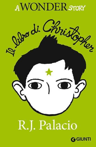 Il libro di Christopher. A Wonder story di Palacio, R. J.