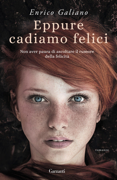 Eppure cadiamo felici di Galiano Enrico