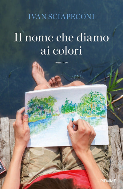Il nome che diamo ai colori di Sciapeconi Ivan