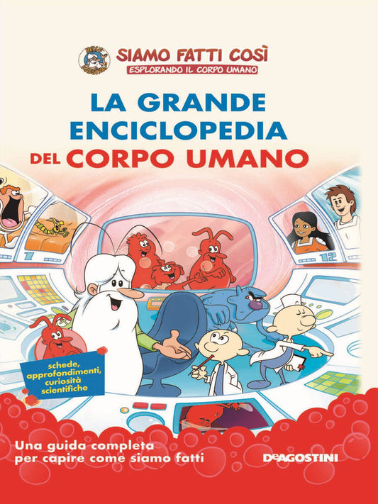 La grande enciclopedia del corpo umano. Siamo fatti così. Esplorando il corpo umano di [AA.VV.]