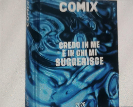 DIARIO COMIX CREDO IN ME E IN CHI MI SUGGERISCE